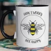 Don't Worry Bee Happy Mug